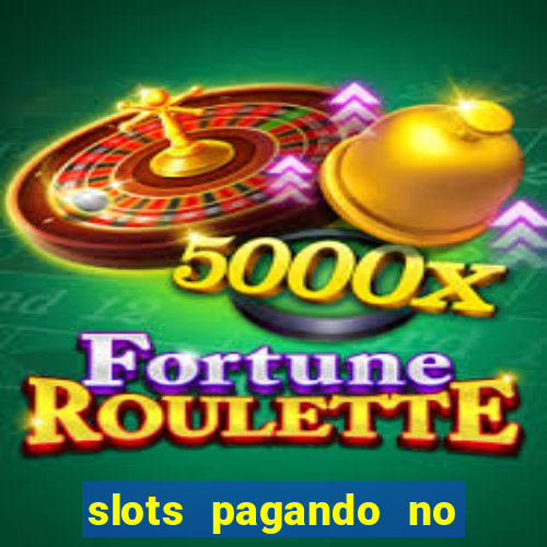 slots pagando no cadastro saque free